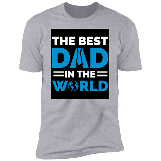 THE BEST DAD IN THE WORLD-Premium Short Sleeve T-Shirt