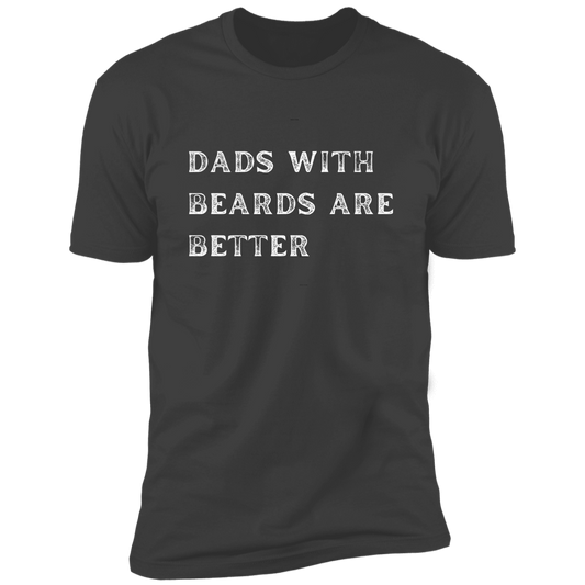 DADS WITH BEARDS ARE BETTER Short Sleeve T-Shirt