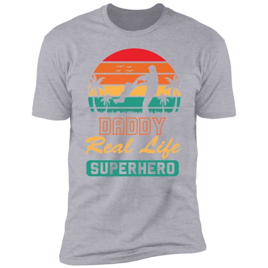 DADDT Real Life SUPERHERO-Premium Short Sleeve T-Shirt