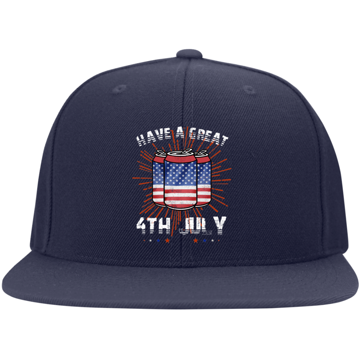 HAVE A GREAT 4TH CAN Embroidered Flat Bill Twill Flexfit Cap